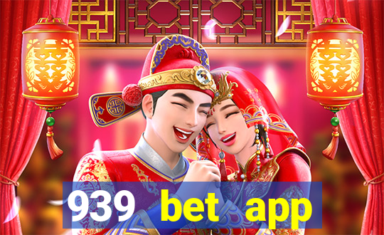 939 bet app download apk